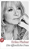  Die öffentliche Frau: Eine Rückschau (insel taschenbuch)
