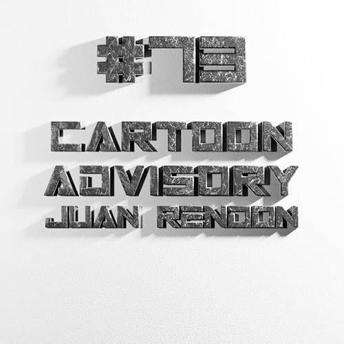 VC | EP73 - Cartoon Advisory / Juan Rendon - PLUR, Far-Out 3D & Cartoons (Parental Advisory) cover art