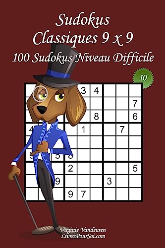 Sudokus Classiques 9 x 9 - Niveau Difficile - N°10: 100 Sudokus Difficiles – Format facile à emporter et à utiliser (15 x 23 cm) (French Edition)