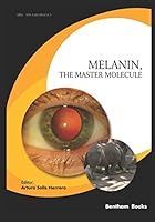 Melanin, the Master Molecule 1681086549 Book Cover