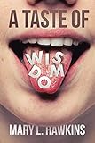 A Taste of Wisdom