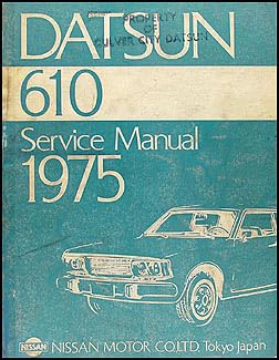 1975 Datsun 610 Repair Shop Manual Original