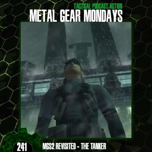 #241: Metal Gear Solid 2 (2001) Revisited - Part 1 - Development & The Tanker