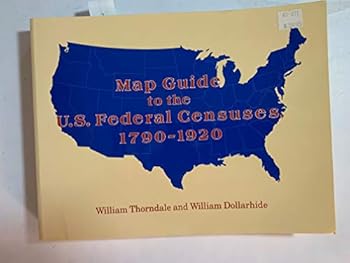 Hardcover Map Guide to the U. S. Federal Censuses, 1790-1920 Book