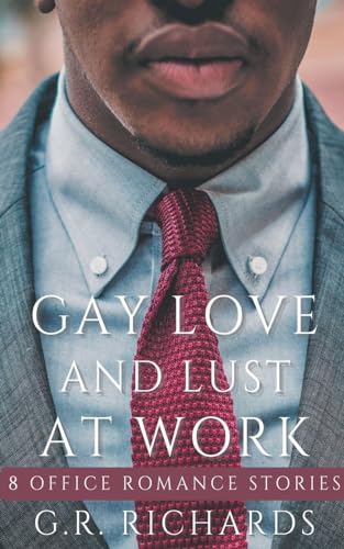 Gay Love and Lust at Work