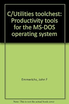 Unknown Binding C/Utilities toolchest: Productivity tools for the MS-DOS operating system Book