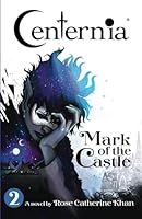 Centernia: Mark of the Castle 1727121783 Book Cover