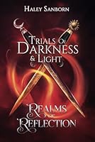 Realms Of Reflection: Trials Of Darkness and Light B0F5QN99J1 Book Cover
