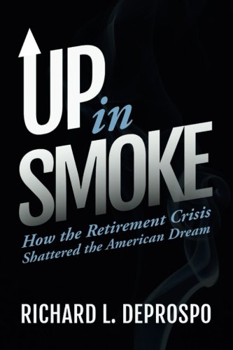 Up in Smoke: How the Retirement Crisis Shattered the American D
