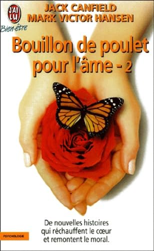 BOUILLON DE POULET POUR L'ÂME T02 NOUV.HIS. Canfield, Jack and Hansen, Mark-Victor