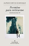  Permiso para retirarme (Narrativas hispánicas nº 662) (Spanish Edition)