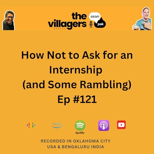 『Ep #121: How Not to Ask for an Internship (and Some Rambling)』のカバーアート