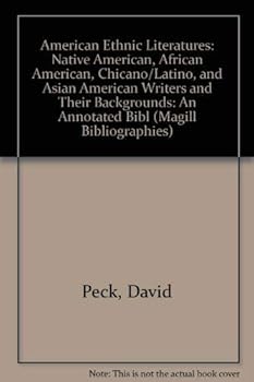 Hardcover American Ethnic Literatures: Native American, African American, Chicano/Latino, and Asian American Writers and Their Backgrounds : An Annotated Bibl (Magill Bibliographies) Book