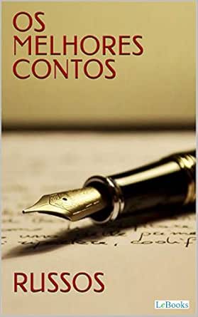 Os Melhores Contos Russos (Col. Melhores Contos) eBook