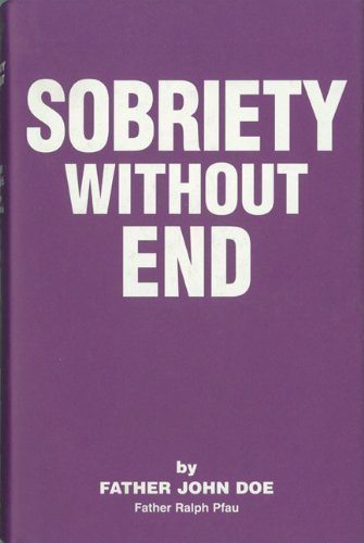 Sobriety Without End by Father John Doe (1997-0... B01K16J83W Book Cover