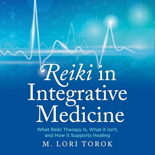 Reiki in Integrative Medicine cover art