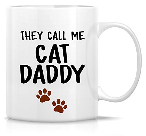 New Deal Retreez Funny Mug - They Call Me Cat Daddy Cat Lovers 11 Oz Ceramic Coffee Mugs - Funny, Sarcastic, Motivational, Inspirational birthday gifts for husband, boyfriend, friends, coworkers, dad, father