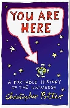 Hardcover You Are Here: A Portable History of the Universe (Import Edition) Book