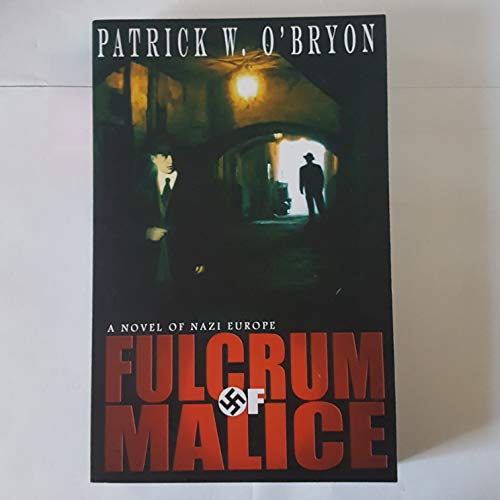 Fulcrum of Malice: A Novel of Nazi Germany (Corridor of Darkness)