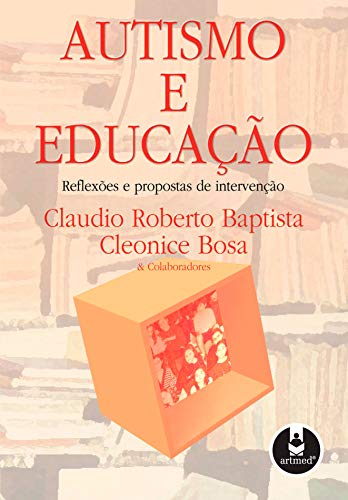 Autismo e educação: reflexões e propostas de intervenção