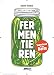 Produktbild Fermentieren: Superfood für den Darm