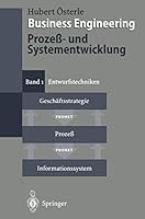 Business Engineering. Proze - Und Systementwicklung: Band 1: Entwurfstechniken 3540586997 Book Cover