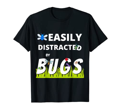 Hombre Camisa divertida para insectos fácilmente distraída por bichos Camiseta