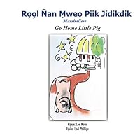 Go Home Little Pig (Marshallese) 197654971X Book Cover