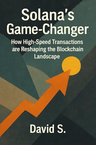 "Solana’s Game-Changer: How High-Speed Transactions are Reshaping the Blockchain Landscape"