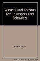 Vectors and Tensors for Engineers and Scientists 0852263805 Book Cover
