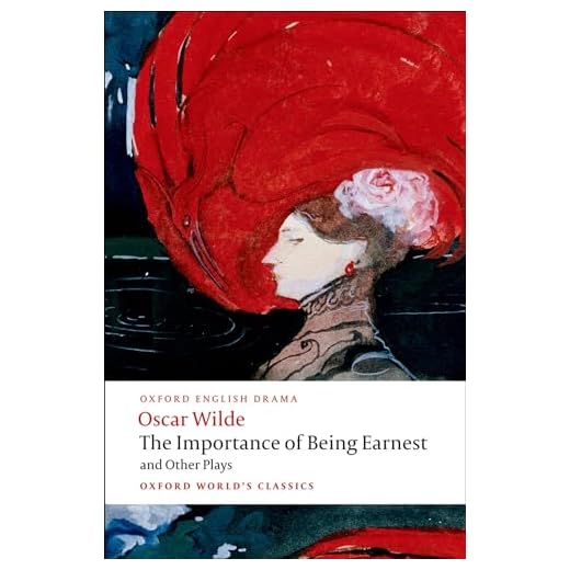 The Importance of Being Earnest and Other Plays: "Lady Windermere's Fan", "Salome", "A Woman of No Importance", "An Ideal Husband", "The Importance of Being Earnest" (Oxford World’s Classics)