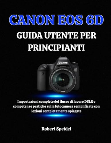 Livre Canon EOS 6D débutant pour capturer vos voyages et vos moments de vie en haute qualité - 2