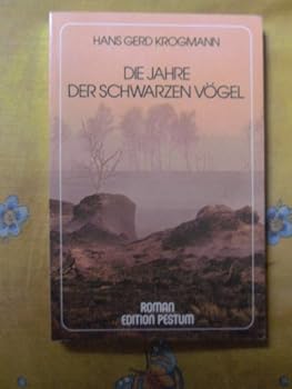 Perfect Paperback Die Jahre der schwarzen Vögel. [German] Book