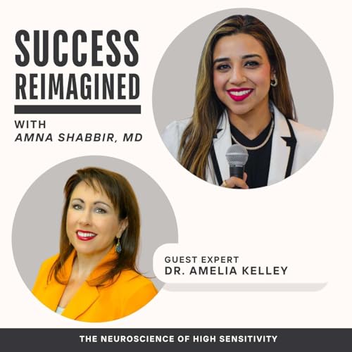 Ep 52. The Neuroscience of High Sensitivity: Dr. Amelia Kelley on Why HSPs Feel Everything More Deeply