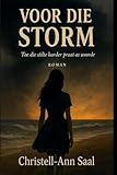 Voor die Storm: Toe die stilte harder praat as woorde (Afrikaans Edition)