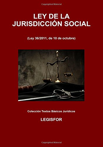 Ley de la Jurisdicción Social: 3.ª edición (2017). Colección Textos Básicos Jurídicos Ley de la Jurisdicción Social: 3.ª edición (2017). Colección Textos Básicos Jurídicos