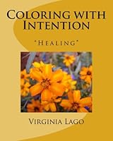 Coloring with Intention: "Healing" (Book 10) 151523116X Book Cover