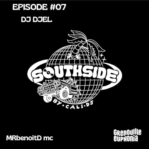 『EPISODE #07 - Dj Djel x Fonky Festival de Mars x Dj Cali x MrBenoitD mc』のカバーアート