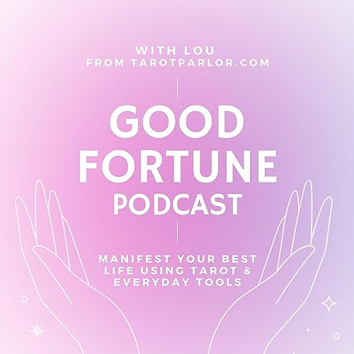 Good Fortune For All: Tarot & Manifestation Podcast cover art