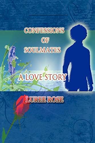 Confessions of Soulmates: A Love Story