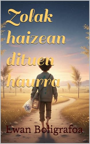 Zolak haizean dituen haurra (Basque Edition)