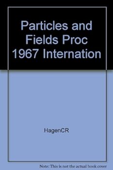 Hardcover Particles and Fields: Proceedings of International Conference 1967 Book