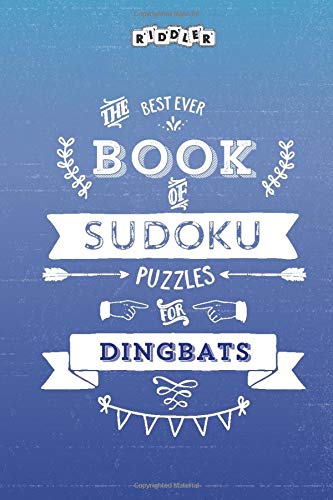 The Best Ever Book of Sudoku Puzzles for Dingbats