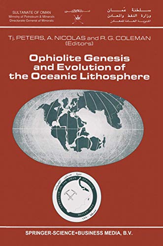 Ophiolite Genesis and Evolution of the Oceanic Lithosphere: Proceedings of the Ophiolite Conference, held in Muscat, Oman, 7–18 January 1990 (Petrology and Structural Geology, 5)