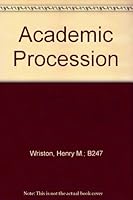 Academic Procession; Henry Wriston; Reflections of College President B000K04W8G Book Cover