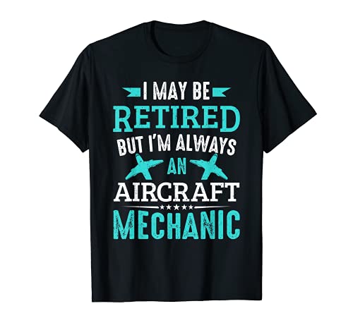 Mens Retired Aircraft Mechanic Airplane Men Mechanics Aviation T-Shirt, Black