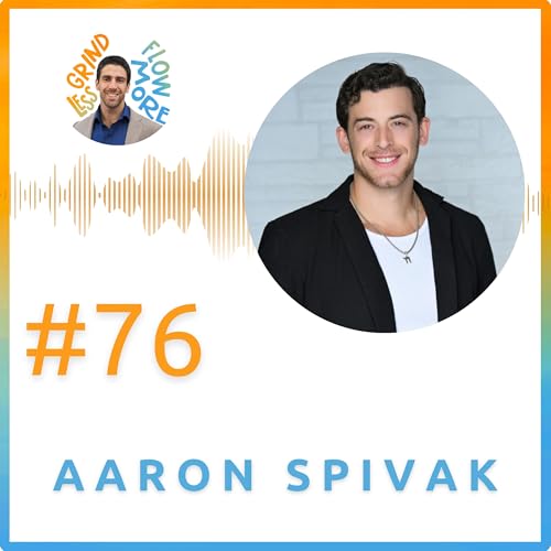 What Most Leaders and Networkers Never Talk About w/ Aaron Spivak (Ep. 76)
