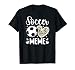 Soccer Meme Grandma Meme Of A Soccer Player Meme T-Shirt
