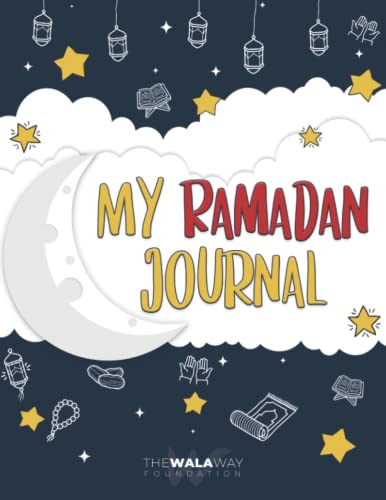 My Ramadan Journal: A Daily Planner For Kids (Full Color Interior): 30 Days of Tracking Fasts, Prayer, Qur’an, Gratitude and More! (My Ramadan Series for Kids)