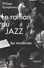 Download Le roman du jazz : Les modernes PDF
